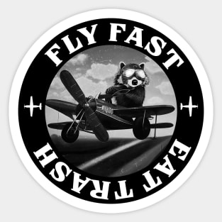 Fly fast eat trash raccoon Sticker